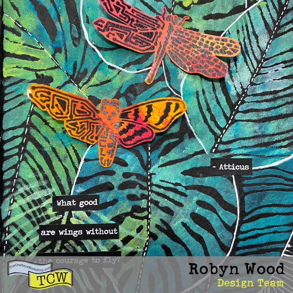 The Crafter’s Workshop Blog – Have the courage to fly! – stencilled art journal page by Robyn Wood